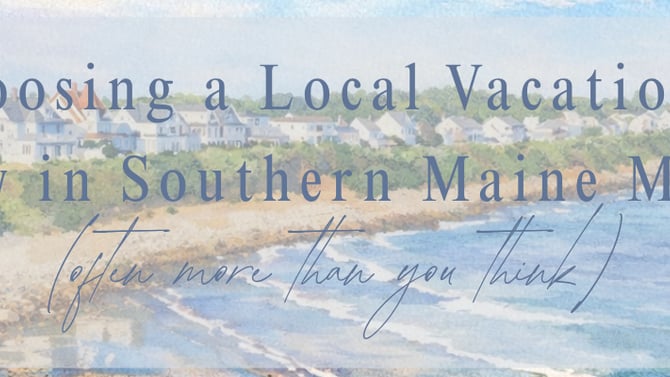 Why Choosing a Local Vacation Rental Company in Southern Maine Matters (More Than You Think)